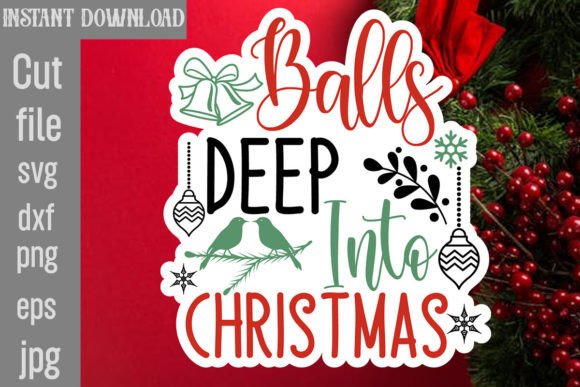 Balls Deep into Christmas SVG Cut File: Graphics & Crafts Review