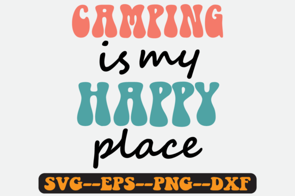 Camping Is My Happy Place Retro SVG PNG