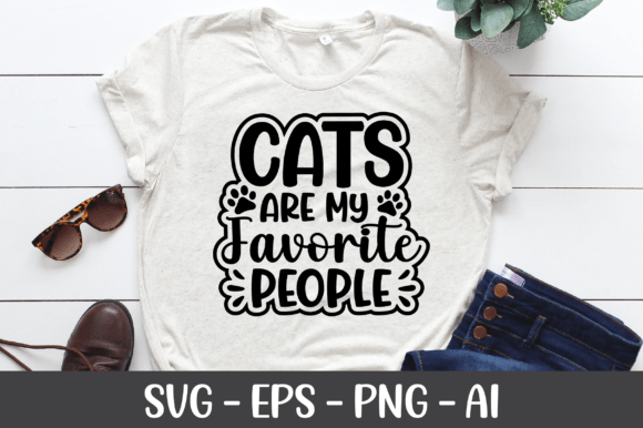 Cats Are My Favorite People Shirts SVG: Graphics for Crafts & Local Branding