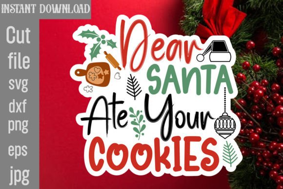 Dear Santa Ate Your Cookies SVG Cut File for Crafts & Graphics