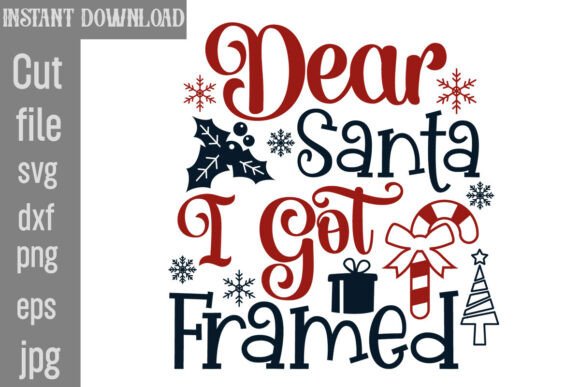 Dear Santa I Got Framed SVG Cut File for Crafts & Graphics