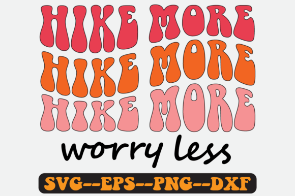 Hike More Worry Less Quote Retro SVG PNG