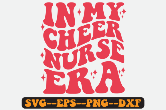 In My Cheer Nurse Era Quote Retro SVG Graphics