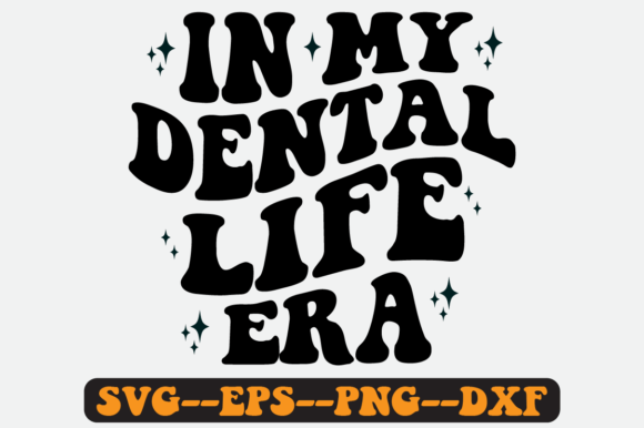 In My Dental Life Era Retro SVG Graphics