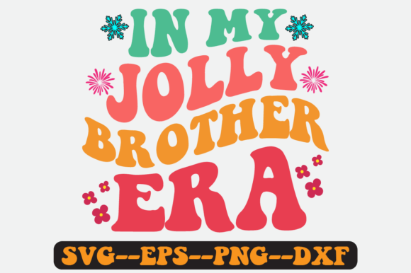 In My Jolly Brother Era Retro SVG Graphics for Crafts