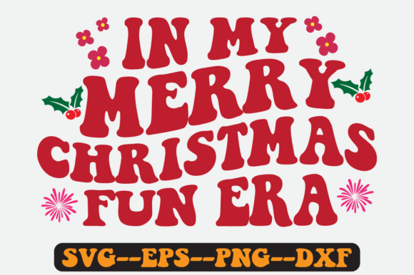 In My Merry Christmas Fun Era Retro SVG Graphics