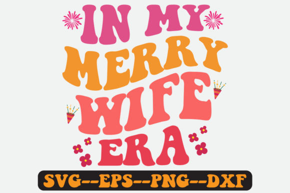In My Merry Wife Era Quote Retro SVG