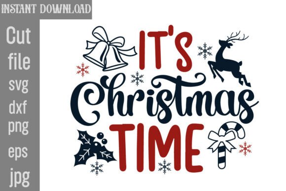 It’s Christmas Time SVG Cut File: Graphics for Crafts