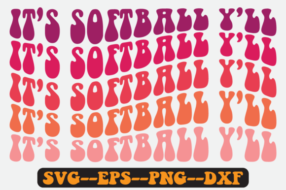 It’s Softball, Y’LL Quote Retro Graphics for Crafts