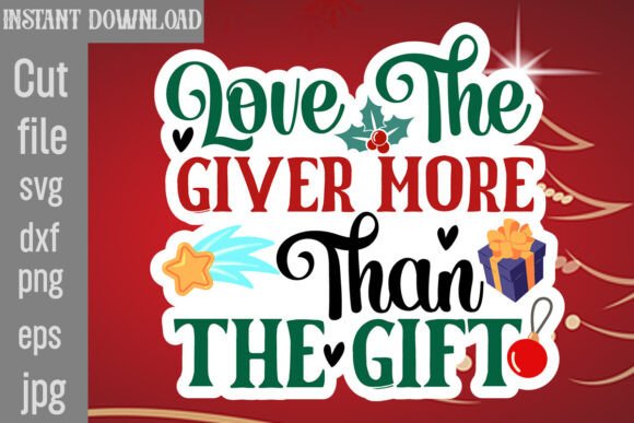 Love the Giver More Than the Gift SVG: Graphics for Crafts