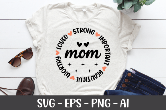 Mom Strong Graphics: Important, Beautiful, Worthy Crafts
