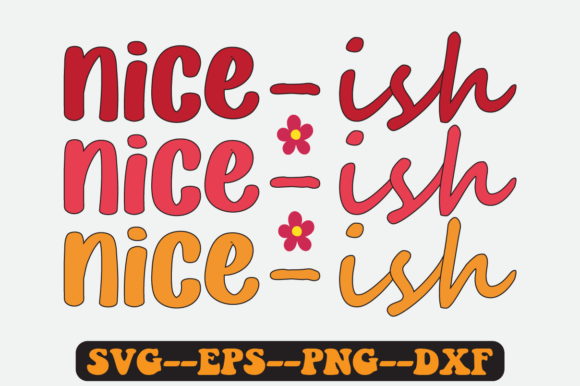 Nice Ish Christmas Quote Retro SVG Graphics for Crafts