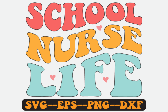 School Nurse Life Quote Retro SVG Graphics for Crafts