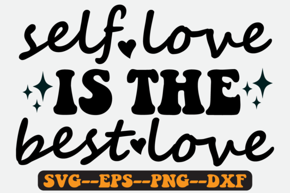 Self Love is the Best Love Retro Graphics for Crafts