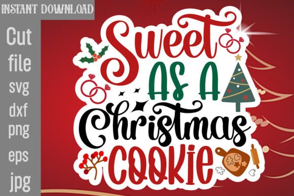 Sweet As a Christmas Cookie SVG Cut File: Graphics for Crafts