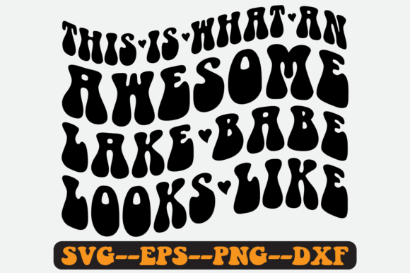 This Is What an Lake Quote Retro SVG: Graphics for Crafts & Content