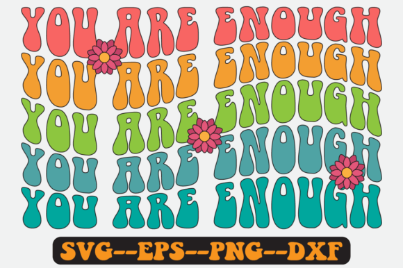 You Are Enough Quote Retro SVG Design for Crafts & Graphics